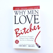 Why Men Love Bitches, Sherry Argov