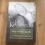 Moje wzloty i upadki. Autobiografia z psychologią w tle