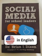 Social Media for School Learders Dr. Brian J. Dixon Facebook Instagram