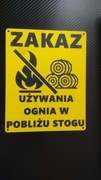 Tabliczka ZAKAZ UŻYWANIA OGNIA W POBLIŻU STOGU