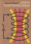 Zarys elektrotechniki. Jerzy Dreszer