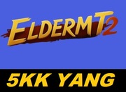 ELDERMT2.PL 5KK YANG 5.000.000 YANGÓW ELDER *17.01.2026* EXPRESS