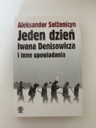 Aleksander Sołżenicyn - Jeden dzień Iwana Denisowicza i inne opowiadania