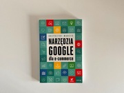 PRAKTYCZNY PORADNIK | NARZĘDZIA GOOGLE DLA E-COMMERCE | MUST HAVE