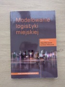 Książka Modelowanie Logistyki Miejskiej PWE Kiba Janiak