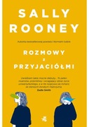 Sally Rooney - Rozmowy z przyjaciółmi