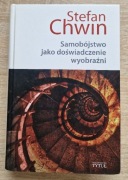 Stefan Chwin Samobójstwo jako doświadczenie wyobraźni