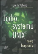 Jądro systemu UNIX. Nowe horyzonty