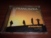 GRUPA SEKRET FRANCISZKA Przejazdem