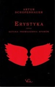 Erystyka, czyli sztuka prowadzenia sporów - Artur Schopenhauer | Nowa!