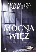 Mocna więź Magdalena Majcher