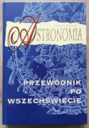 Astronomia. Przewodnik po wszechświecie Dinah L. Moche