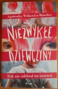NIEZWYKŁE DZIEWCZYNY Agnieszka Witkowicz-Matolicz
