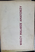 Wielcy malarze amatorzy Ignacy Witz