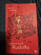Szalone życie Rudolfa Joanna Fabicka