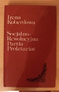 Irena Koberdowa SOCJALNO REWOLUCYJNA PARTIA PROLETARIAT