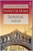Ktokolwiek widział - Colin Dexter Detektyw Morse