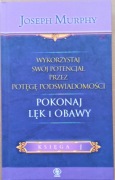 Pokonaj lęki i obawy, Murphy Joseph