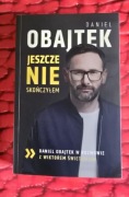 Jeszcze NIE skończyłem Daniel Obajtek