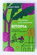SITOPIA Jak jedzenie może ocalić świat C Steel