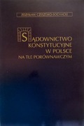 Sądownictwo konstytucyjne w Polsce na tle porównawczym Czeszejko-Sochacki