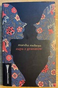 Marsha Mehran - Zupa z granatów