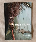 Poza miotłą. Rozmyślania o filozofii wicca - Morgana [NOWA]
