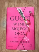 Gucci. W imię mojego ojca. Patricia Gucci