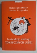 Instrukcja obsługi toksycznych ludzi Miller
