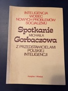 Spotkanie Michaiła Gorbaczowa z przedstawicielami polskiej inteligencji