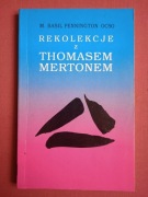 REKOLEKCJE Z THOMASEM MERTONEM