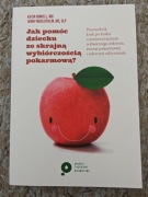 Jak pomóc dziecku ze skrajną wybiórczością pokarmową? Katja Rowell