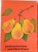 SADOWNICTWO I SZKÓLKARSTWO - Praca zbiorowa