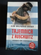 TAJEMNICA Z AUSCHWITZ PRAWDZIWA HISTORIA NOWE UZUPEŁNIONE WYDANIE 