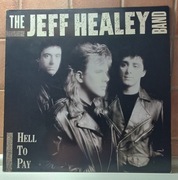 The Jeff Healey Band. Hell To Pay. Płyta winylowa. 1990.
