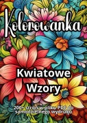 Kwiatowe Wzory - Kolorowanka do wydruku 200+ stron - plik PDF