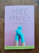 Tisha Morris - Mieć mniej
