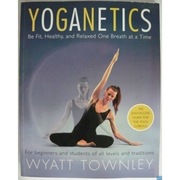 Yoganetics Be Fit Healthy And Relaxed One Breath At The Time