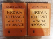 Joseph Lecler - Historia tolerancji w wieku reformacji, tomy I-II