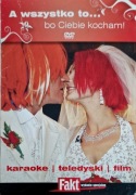 DVD - A wszystko to...bo Ciebie kocham!  Karaoke / teledyski / film