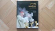 Dobry pasterz Księga Jubileuszowa Kazimierz Nycz