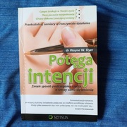 Potęga intencji. Dr Wayne W. Dyer