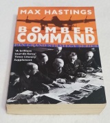 BOMBER COMMAND. Max Hastings
