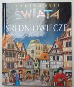 Odkrywanie świata - Średniowiecze Christine Sagnier, Emilie Beaumont