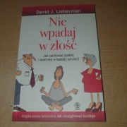 Nie wpadaj w złość David J. Lieberman