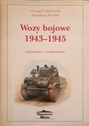 Wozy bojowe 1943-1945 malowanie i oznakowanie