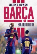 Barça. Burzliwa dekada Leszek Orłowski,