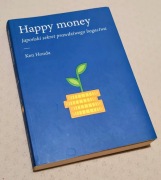 Happy money Japoński sekret prawdziwego bogactwa Ken Honda