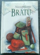 "Niezwykłemu bratu" Pam Brown, 2006