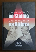 "Polowanie na Stalina polowanie na Hitlera" Boris Sokołow